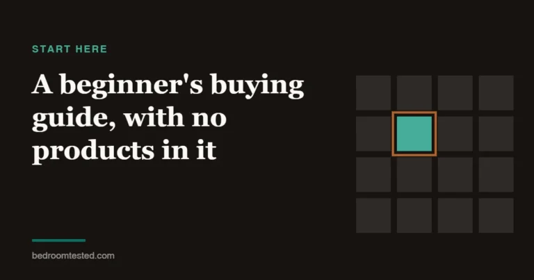A beginner’s buying guide, with no products in it